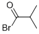 CAS#: 2736-37-0, 2-Methyl-Propanoyl Bromide