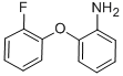 CAS#: 391906-76-6, 2-(2-Fluorophenoxy)Aniline