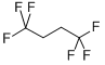 CAS#: 407-59-0, 1,1,1,4,4,4-Hexafluorobutane
