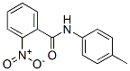 CAS#: 50623-00-2, N-(4-Methylphenyl)-2-Nitrobenzamide