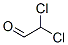 CAS#: 79-02-7, Dichloroacetaldehyde
