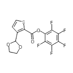 CAS 登录号：910037-02-4， 五氟苯基3-(1,3-二氧戊环-2-基)-2-噻吩羧酸酯