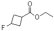 3-Fluorocyclobutanecarboxylic acid ethyl ester molecular structure (CAS 1553990-89-8)